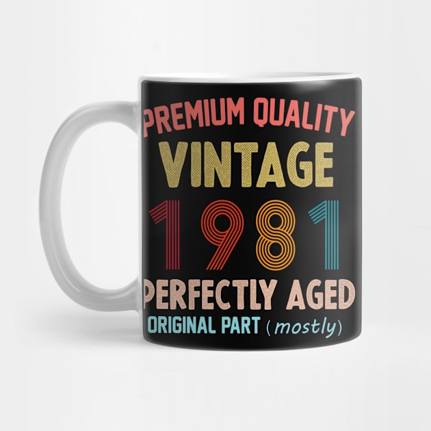 Premium Quality, Vintage 1981 Aged To Perfecttion, Original Part Mostly by cristikosirez